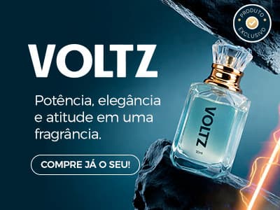Novo Perfume - Voltz!  Potência, elegância e atitude em uma fragrância.
