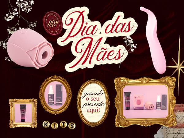 Dia das maes 2026- Presenteie com kits