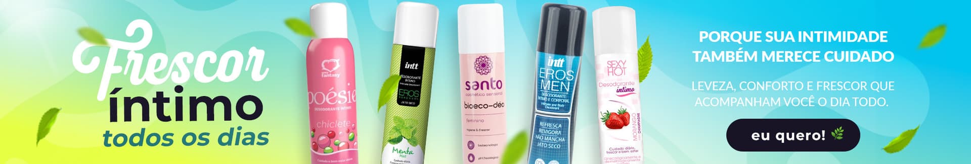 Frescor Íntimo todos os dias - Aproveite a categoria de produtos!
