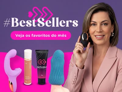 Best Sellers da Exclusiva- Os queridinhos do mês