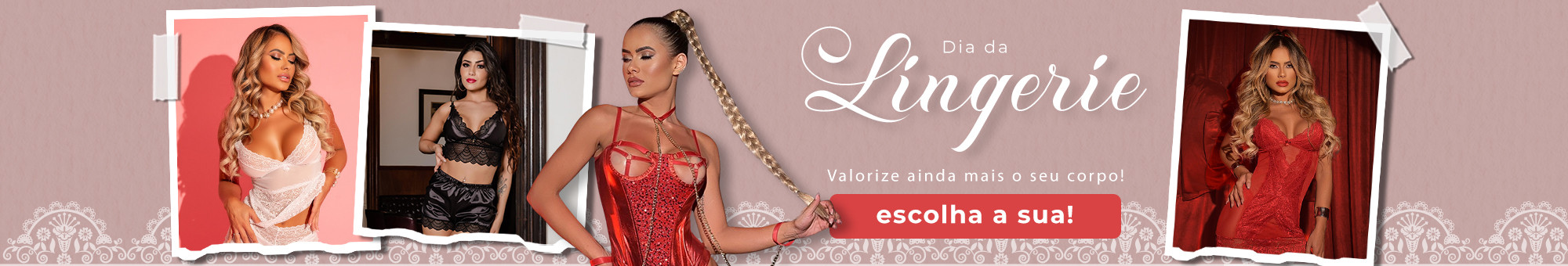 Dia da Lingerie- Valorize ainda mais seu corpo!