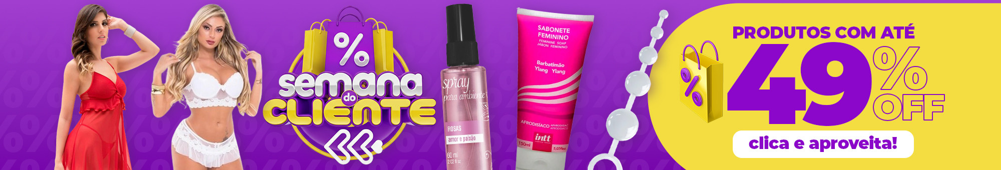 Semana do Cliente - Produtos com até 40% OFF - Confira!