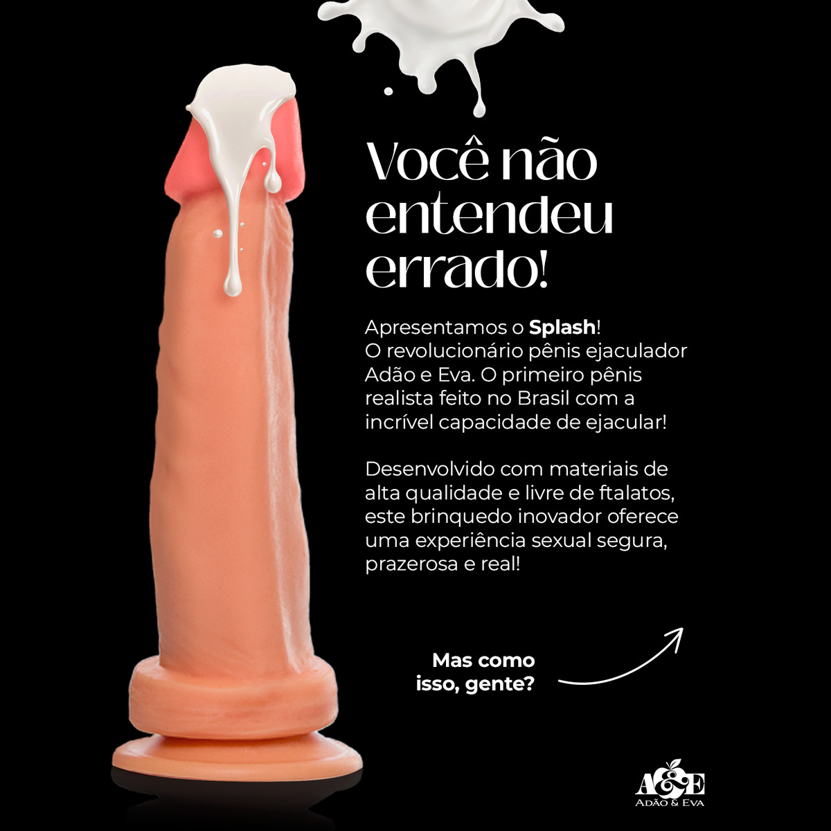 Prótese no Formato de Pênis Realística que Ejacula com Glande Delineada, Ventosa e Escroto - Adão & Eva Splash | 13,3 x 3,5 cm - 2